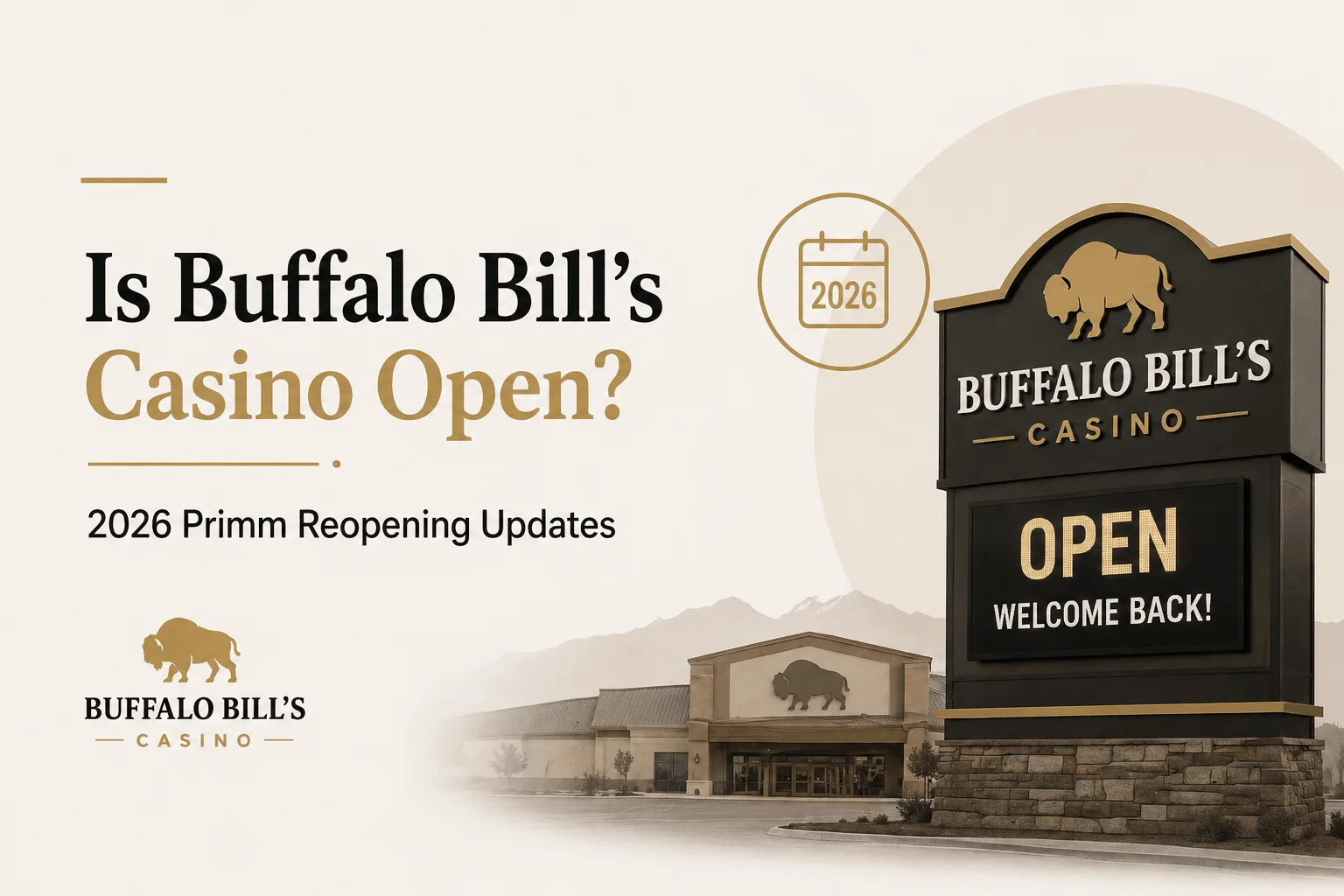 Is Buffalo Bill’s Casino Open? 2026 Primm Reopening Updates